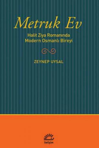 Kurye Kitabevi - Metruk Ev Halit Ziya Romanında Modern Osmanlı Bireyi