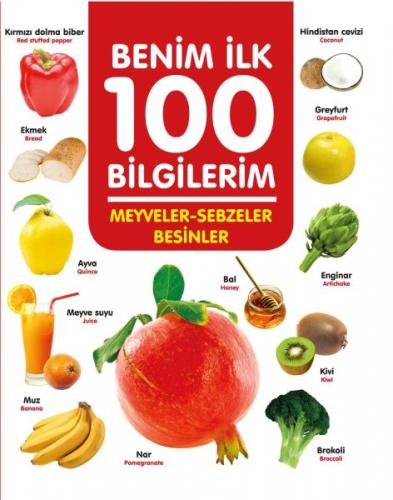 Kurye Kitabevi - Meyveler-Sebzeler-Besinler - Benim İlk 100 Bilgilerim