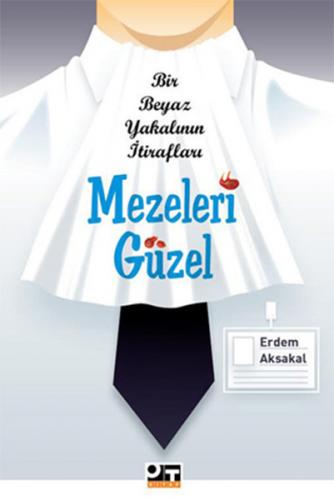 Kurye Kitabevi - Mezeleri Güzel Bir Beyaz Yakalının İtirafları