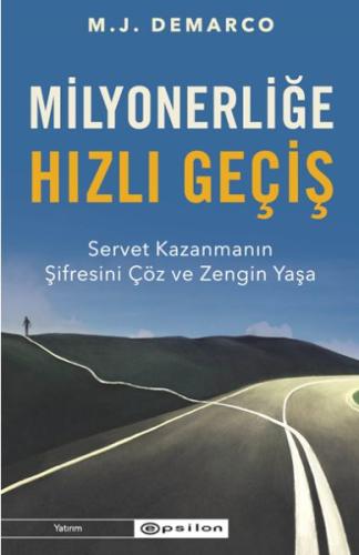 Kurye Kitabevi - Milyonerliğe Hızlı Geçiş: Servet Kazanmanın Şifresini