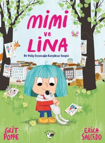 Kurye Kitabevi - Mimi ve Lina - Bir Pelüş Oyuncağın Karşılıksız Sevgis