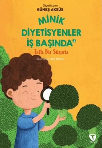 Kurye Kitabevi - Minik Diyetisyenler 3: Tatlı Bir Sürpriz