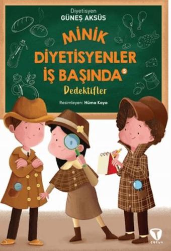 Kurye Kitabevi - Minik Diyetisyenler İş Başında 5: Dedektifler