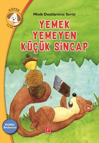 Kurye Kitabevi - Minik Dostlarımız Serisi - Yemek Yemeyen Küçük Sincap