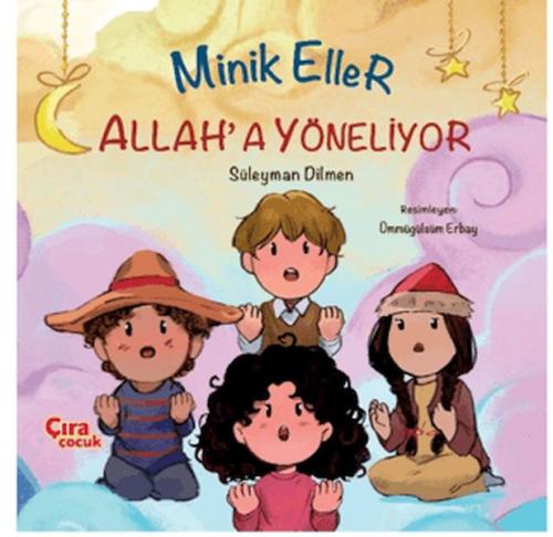 Kurye Kitabevi - Minik Eller Allah’a Yöneliyor