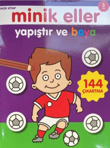 Kurye Kitabevi - Minik Eller Yapıştır Ve Boya - Mor Kitap