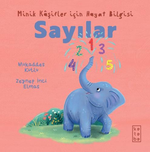 Kurye Kitabevi - Minik Kâşifler için Hayat Bilgisi - Sayılar