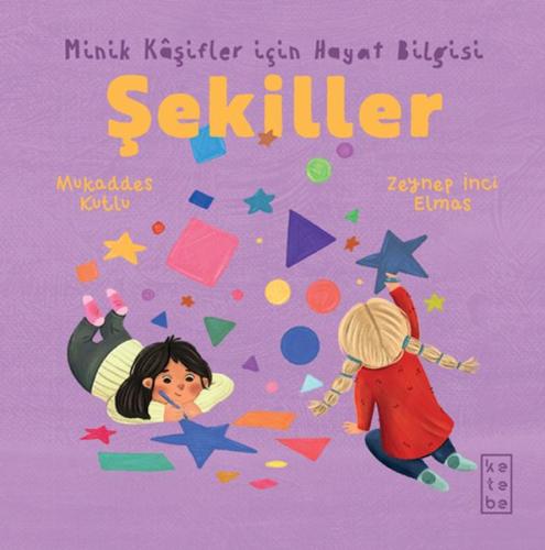 Kurye Kitabevi - Minik Kâşifler için Hayat Bilgisi - Şekiller