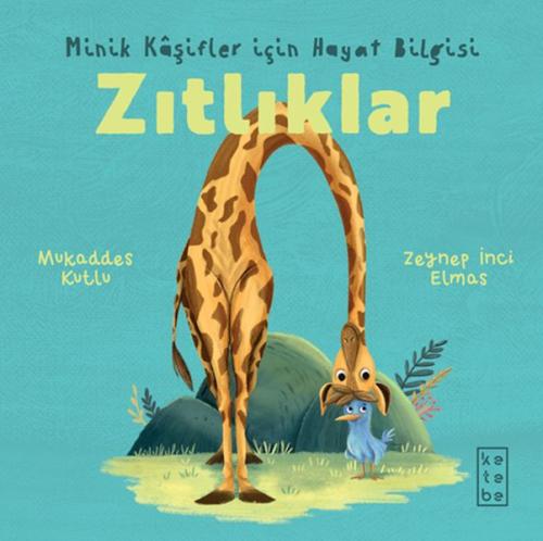 Kurye Kitabevi - Minik Kâşifler için Hayat Bilgisi - Zıtlıklar