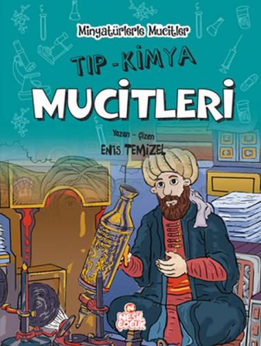 Kurye Kitabevi - Minyatürlerle Mucitler - Tıp-Kimya Mucitleri