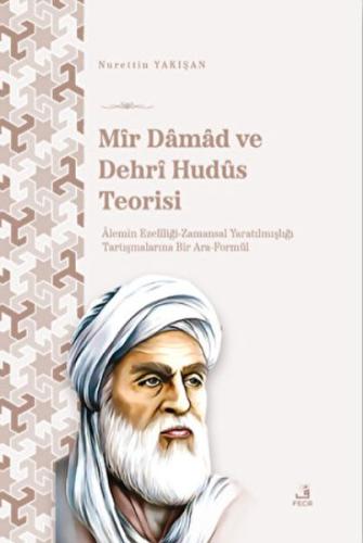 Kurye Kitabevi - Mir Damad ve Dehrî Hudüs Teorisi