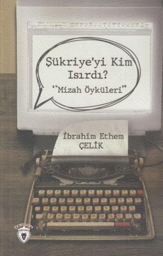 Kurye Kitabevi - Şükriyeyi Kim Isırdı-Mizah Öyküleri