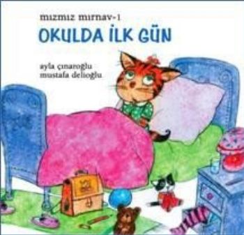 Kurye Kitabevi - Mızmız Mırnav 1 Okulda İlk Gün