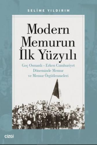 Kurye Kitabevi - Modern Memurun İlk Yüzyılı (Genç Osmanlı Erken Cumhur