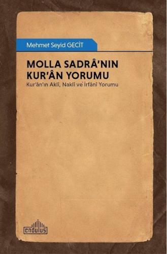 Kurye Kitabevi - Molla Sadranın Kuran Yorumu Kuranın Akli, Nakli ve İr