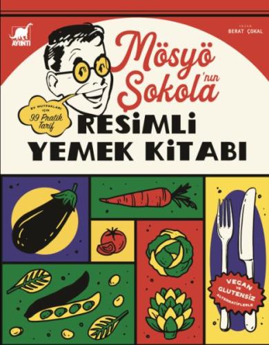 Kurye Kitabevi - Mösyö Şokola’nın Resimli Yemek Kitabı