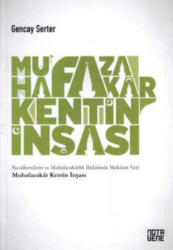 Kurye Kitabevi - Muhafazakar Kentin İnşası-Neoliberalizm ve Muhafazaka