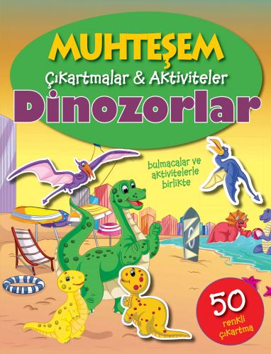 Kurye Kitabevi - Muhteşem Çıkartmalar Aktiviteler Dinozorlar