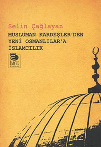 Kurye Kitabevi - Müslüman Kardeşler'den Yeni Osmanlılar'a İslamcılık