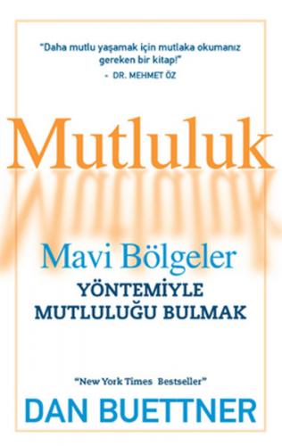 Kurye Kitabevi - Mutluluk-Mavi Bölgeler Yöntemiyle Mutluluğu Bulmak