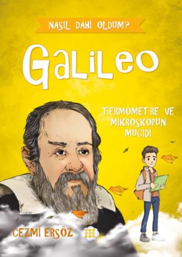 Kurye Kitabevi - Nasıl Dâhi Oldum? Galileo – Termometre Ve Mikroskobun