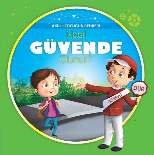 Kurye Kitabevi - Akıllı Çocuğun Rehberi-Nasıl Güvende Olunur