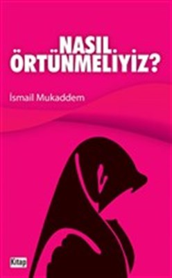 Kurye Kitabevi - Nasıl Örtünmeliyiz