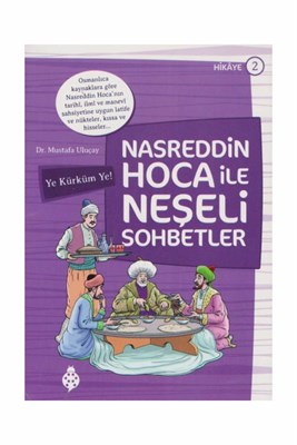 Kurye Kitabevi - Nasreddin Hoca Ile Neşeli Sohbetler 2-Ye Kürküm Ye