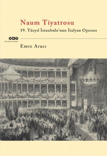 Kurye Kitabevi - Naum Tiyatrosu (19. Yüzyıl İstanbul'unun İtalyan Oper