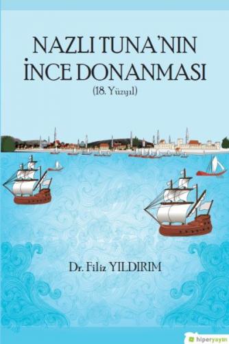 Kurye Kitabevi - Nazlı Tunanın İnce Donanması 18. Yüzyıl