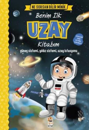 Kurye Kitabevi - Ne Sorsan Bilir Minik-Benim İlk Uzay Kitabım