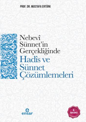 Kurye Kitabevi - Nebevi Sünnet’in Gerçekliğinde Hadis ve Sünnet Çözüml