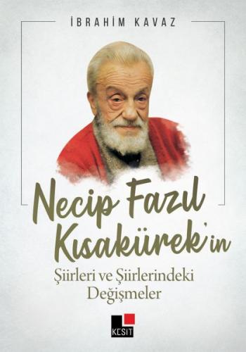 Kurye Kitabevi - Necip Fazıl Kısakürekin Şiirleri ve Şiirlerindeki Değ