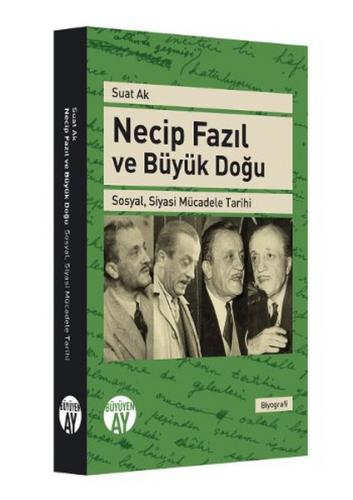 Kurye Kitabevi - Necip Fazıl ve Büyük Doğu Sosyal, Siyasi Mücadele Tar