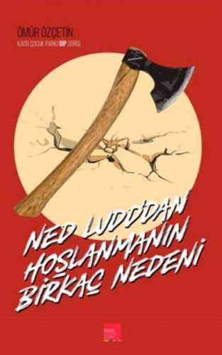 Kurye Kitabevi - Ned Ludddan Hoşlanmanın Birkaç Nedeni