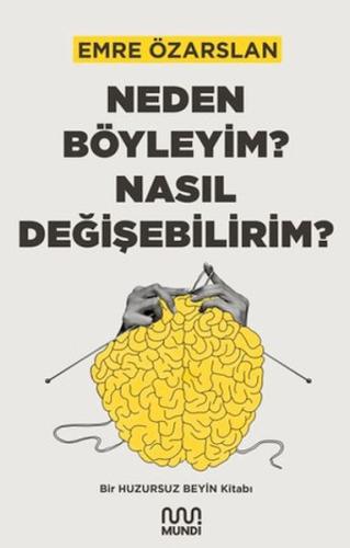 Kurye Kitabevi - Neden Böyleyim? Nasıl Değişebilirim? Bir Huzursuz Bey