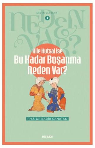 Kurye Kitabevi - Neden Var Serisi -5 Aile Kutsal İse Bu Kadar Boşanma 