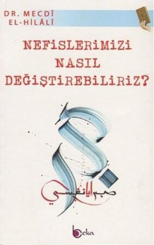 Kurye Kitabevi - Nefislerimizi Nasıl Değiştirebiliriz