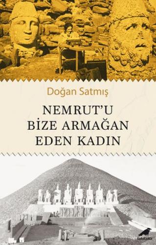 Kurye Kitabevi - Nemrut’u Bize Armağan Eden Kadın