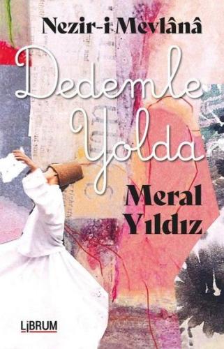 Kurye Kitabevi - Nezir-i Mevlana Dedemle Yolda