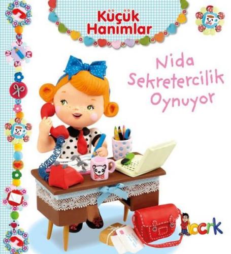 Kurye Kitabevi - Küçük Hanımlar Nida Sekretecilik Oynuyor