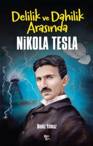 Kurye Kitabevi - Nikola Tesla -Delilik ve Dahilik Arasında