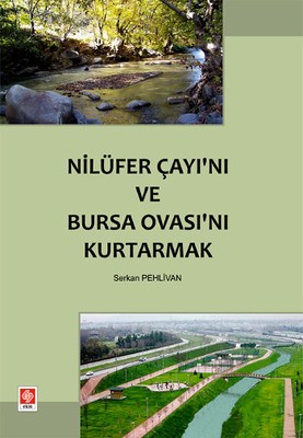 Kurye Kitabevi - Nilüfer Çayı'nı ve Bursa Ovası'nı Kurtarmak