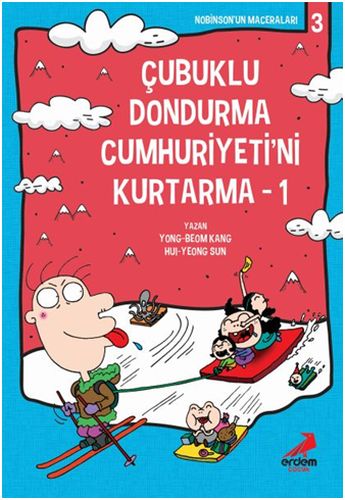 Kurye Kitabevi - Nobinsonun Maceraları 3-Çubuklu Dondurma Cumhuriyetin