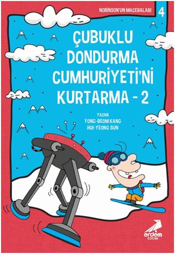 Kurye Kitabevi - Nobinsonun Maceraları 4-Çubuklu Dondurma Cumhuriyetin