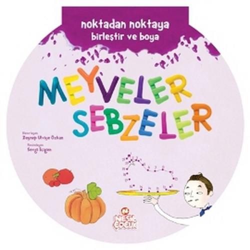 Kurye Kitabevi - Noktadan Noktaya Birleştir ve Boya: Meyveler Sebzeler