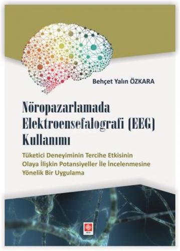 Kurye Kitabevi - Nöropazarlamada Elektroensefalografi (EEG) Kullanımı