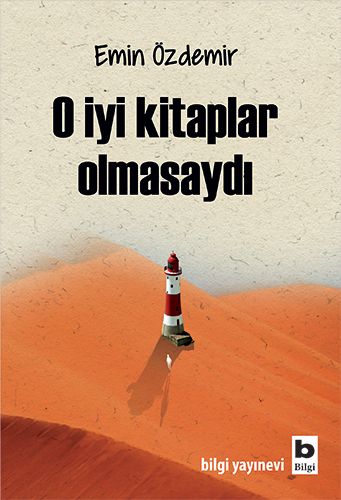 Kurye Kitabevi - O İyi Kitaplar Olmasaydı