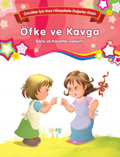 Kurye Kitabevi - Öfke ve Kavga Çocuklar İçin Kısa Hikayelerle Değerler