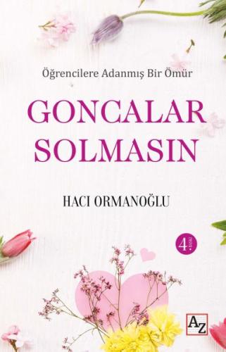 Kurye Kitabevi - Öğrencilere Adanmış Bir Ömür Goncalar Solmasın